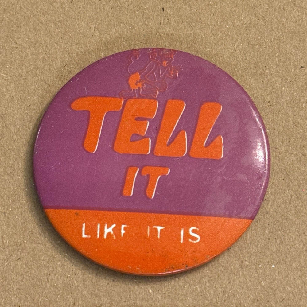 Tell It Like It Is Vintage Pinback Button Pin Round Circle